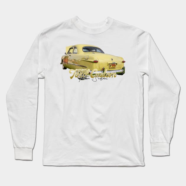 1950 Ford Custom Tudor Sedan Long Sleeve T-Shirt by Gestalt Imagery